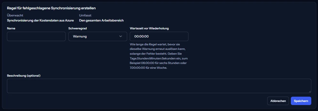 Das Formular zum Anlegen einer Synchronisierungsfehler-Regel: was sie überwacht und abdeckt, fest angezeigt, dann Name, Beschreibung, Schweregrad und Wartezeit vor einer Wiederholung, mit Speichern und Abbrechen.