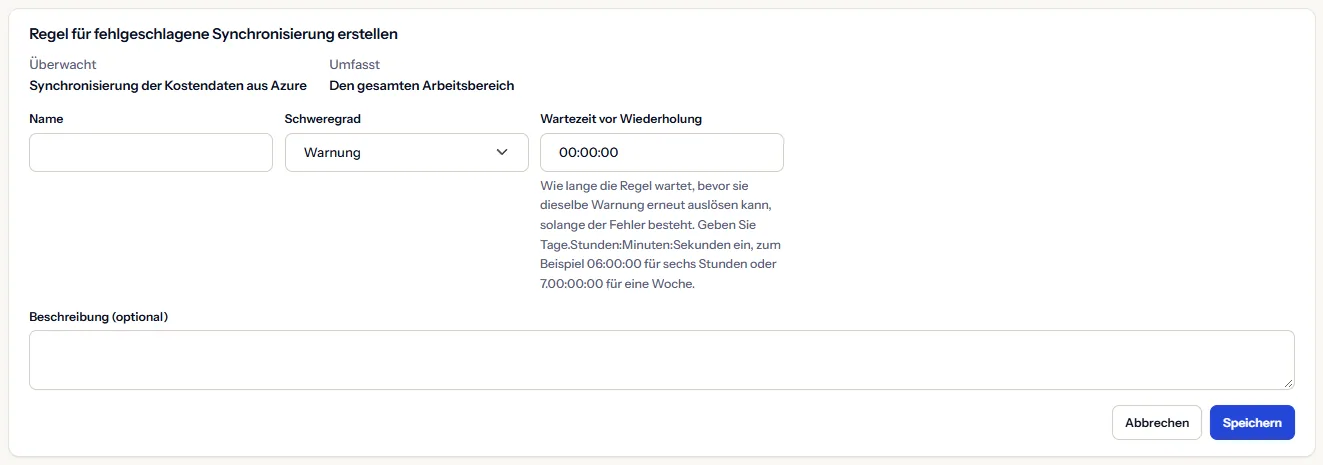 Das Formular zum Anlegen einer Synchronisierungsfehler-Regel: was sie überwacht und abdeckt, fest angezeigt, dann Name, Beschreibung, Schweregrad und Wartezeit vor einer Wiederholung, mit Speichern und Abbrechen.