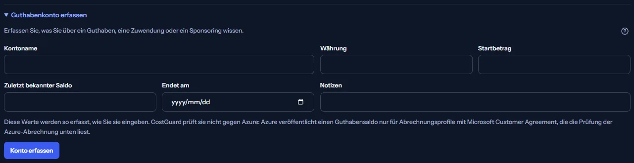 Das Erfassungsformular, geöffnet unter dem Register: die Felder Kontoname, Währung, Startbetrag, zuletzt bekannter Saldo, Enddatum und Notizen, der Hinweis, dass die Werte wie eingegeben erfasst werden, und die Schaltfläche Konto erfassen.