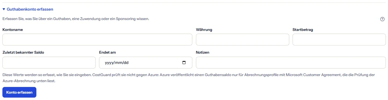 Das Erfassungsformular, geöffnet unter dem Register: die Felder Kontoname, Währung, Startbetrag, zuletzt bekannter Saldo, Enddatum und Notizen, der Hinweis, dass die Werte wie eingegeben erfasst werden, und die Schaltfläche Konto erfassen.
