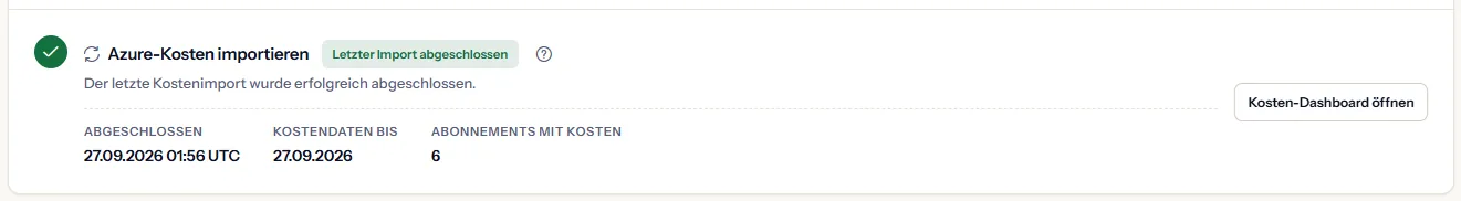 Der Schritt des Kostenimports mit dem Status „Letzter Import abgeschlossen“, dem Endzeitpunkt, dem Datum, bis zu dem die Kostendaten reichen, und der Anzahl der Abonnements mit Kosten.