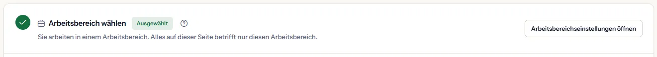 Der Arbeitsbereichsschritt, als erledigt markiert, mit dem Status „Ausgewählt“ und der Schaltfläche „Arbeitsbereichseinstellungen öffnen“.