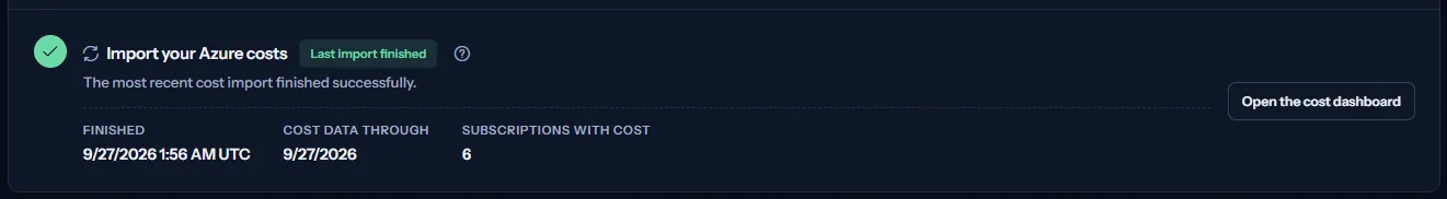 The cost import step with the status “Last import finished”, the time it finished, the date the cost data reaches and the number of subscriptions with cost.