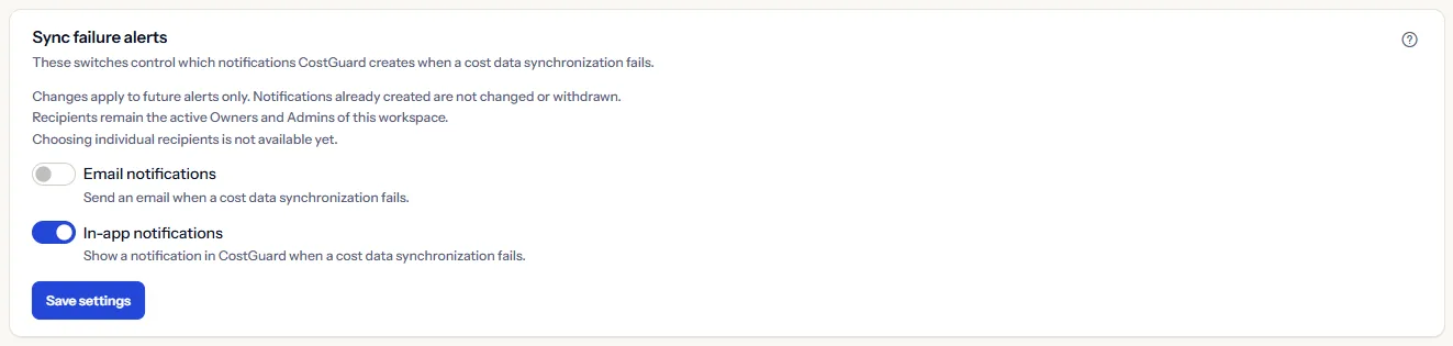 The sync failure alerts section: its description, the email and in-app switches, the note on recipients and Save settings.