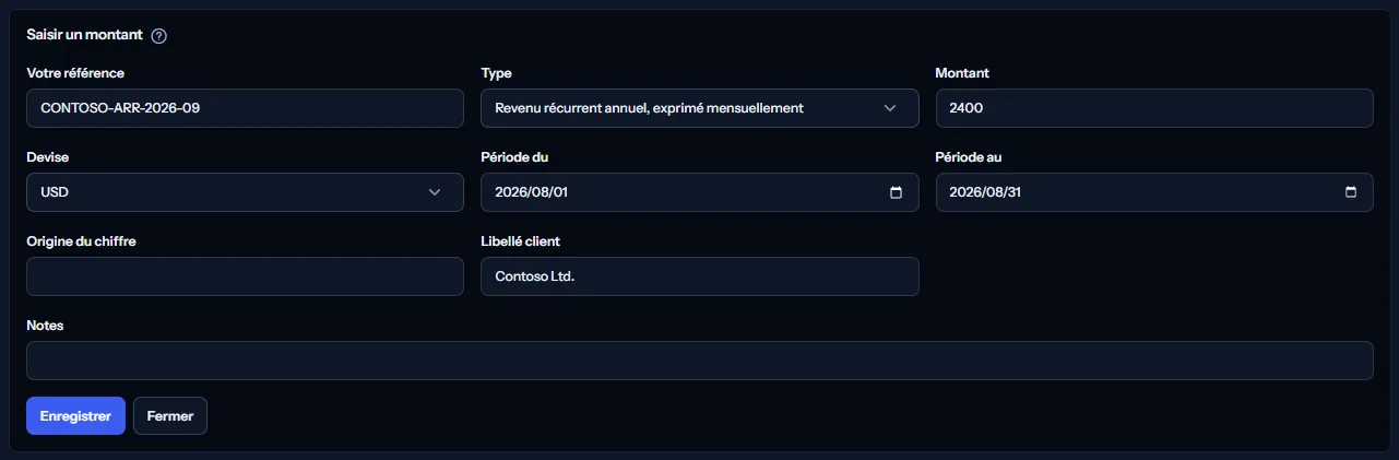 Le formulaire qui consigne un montant, ouvert au-dessus du registre : champs pour la référence, le type, le montant, la devise, le premier et le dernier jour de la période, l'origine du chiffre, un libellé client et des notes, avec les boutons d'enregistrement et de fermeture.