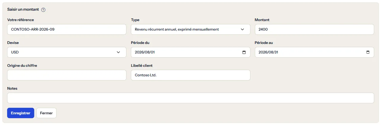 Le formulaire qui consigne un montant, ouvert au-dessus du registre : champs pour la référence, le type, le montant, la devise, le premier et le dernier jour de la période, l'origine du chiffre, un libellé client et des notes, avec les boutons d'enregistrement et de fermeture.